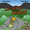 Le Gecko Marron